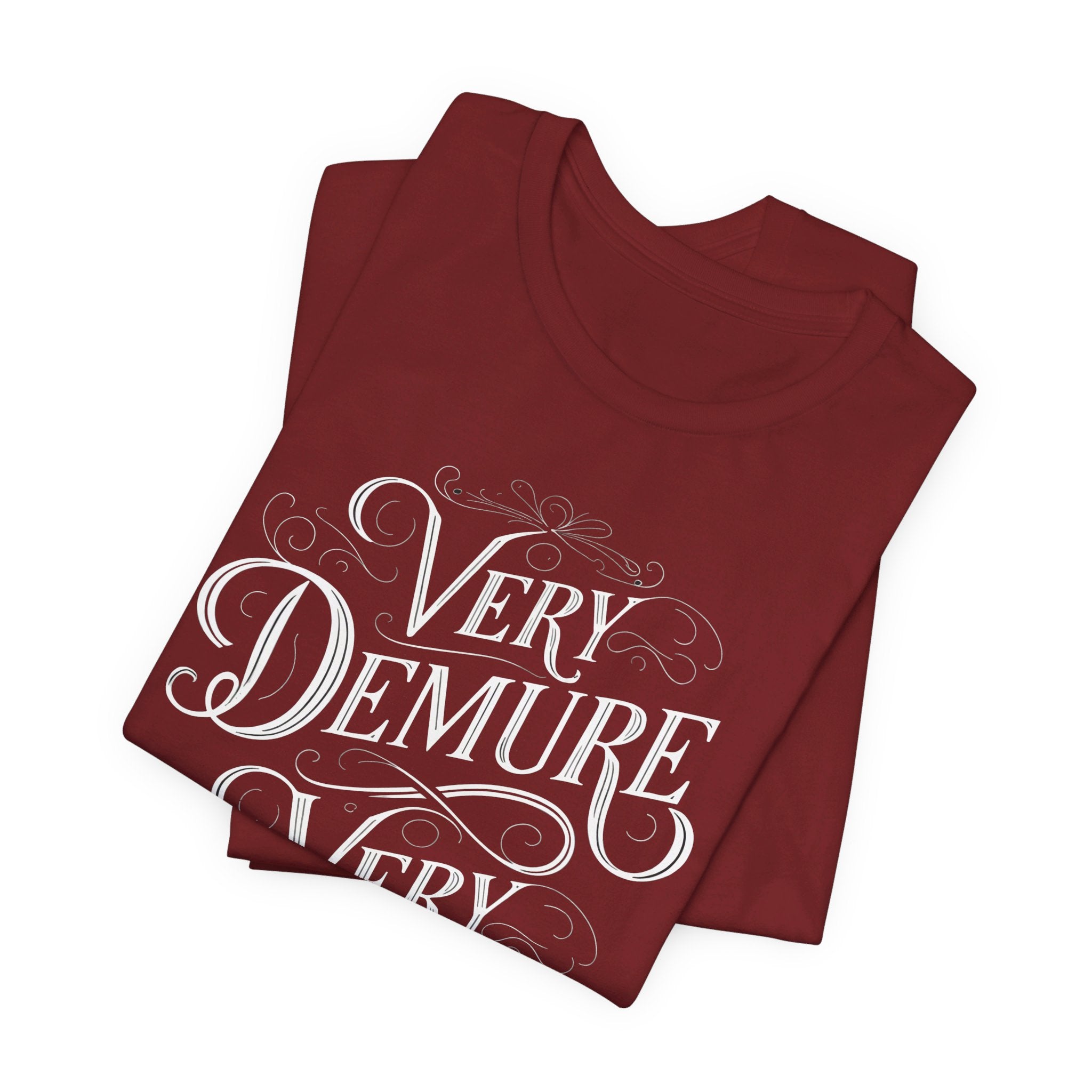 Very Demure, Very Mindful T-Shirt | Ironic Cultural Commentary Quote Tee - Deez Teez