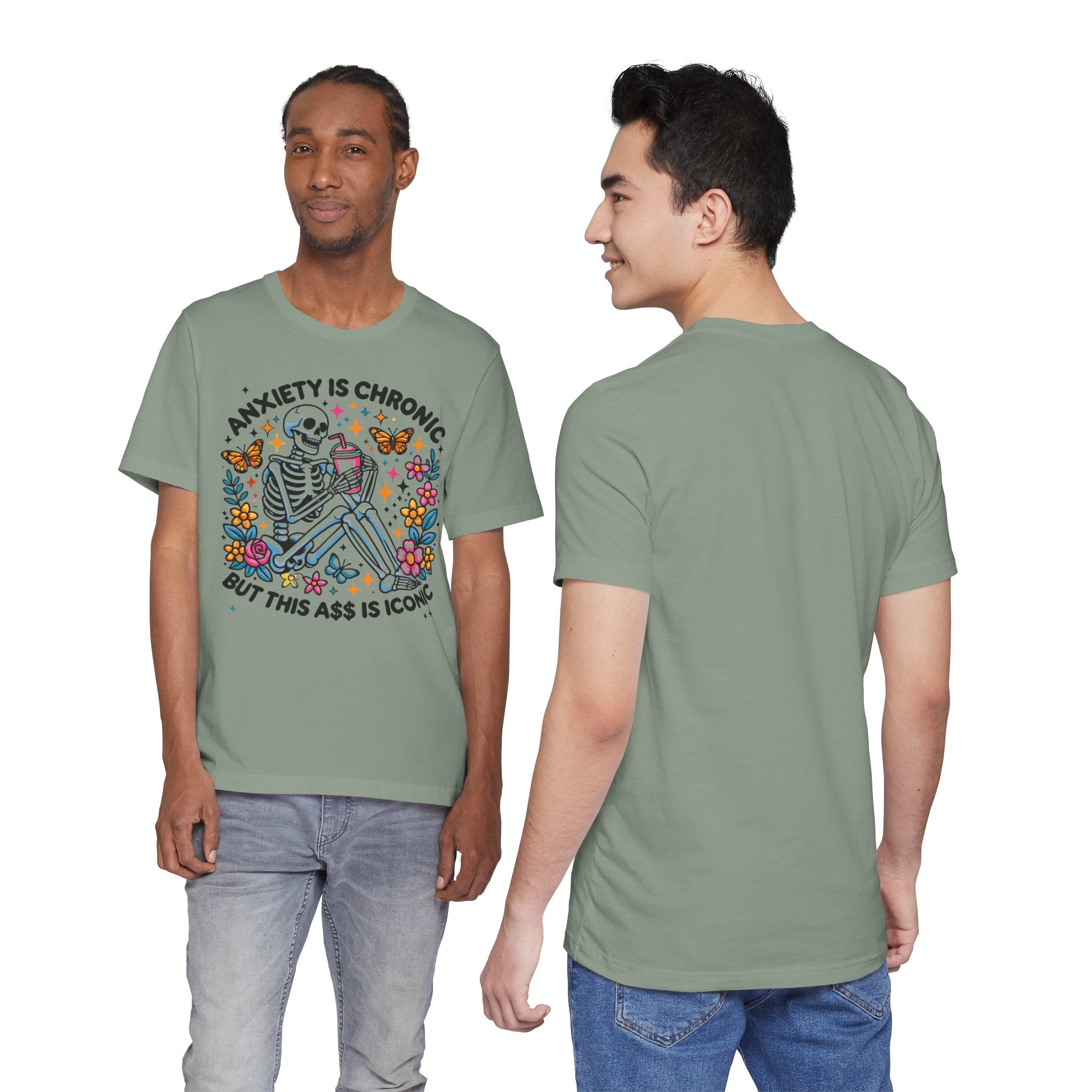 'Anxiety Is Chronic But This Ass is Iconic' Graphic T-Shirt - Deez Teez