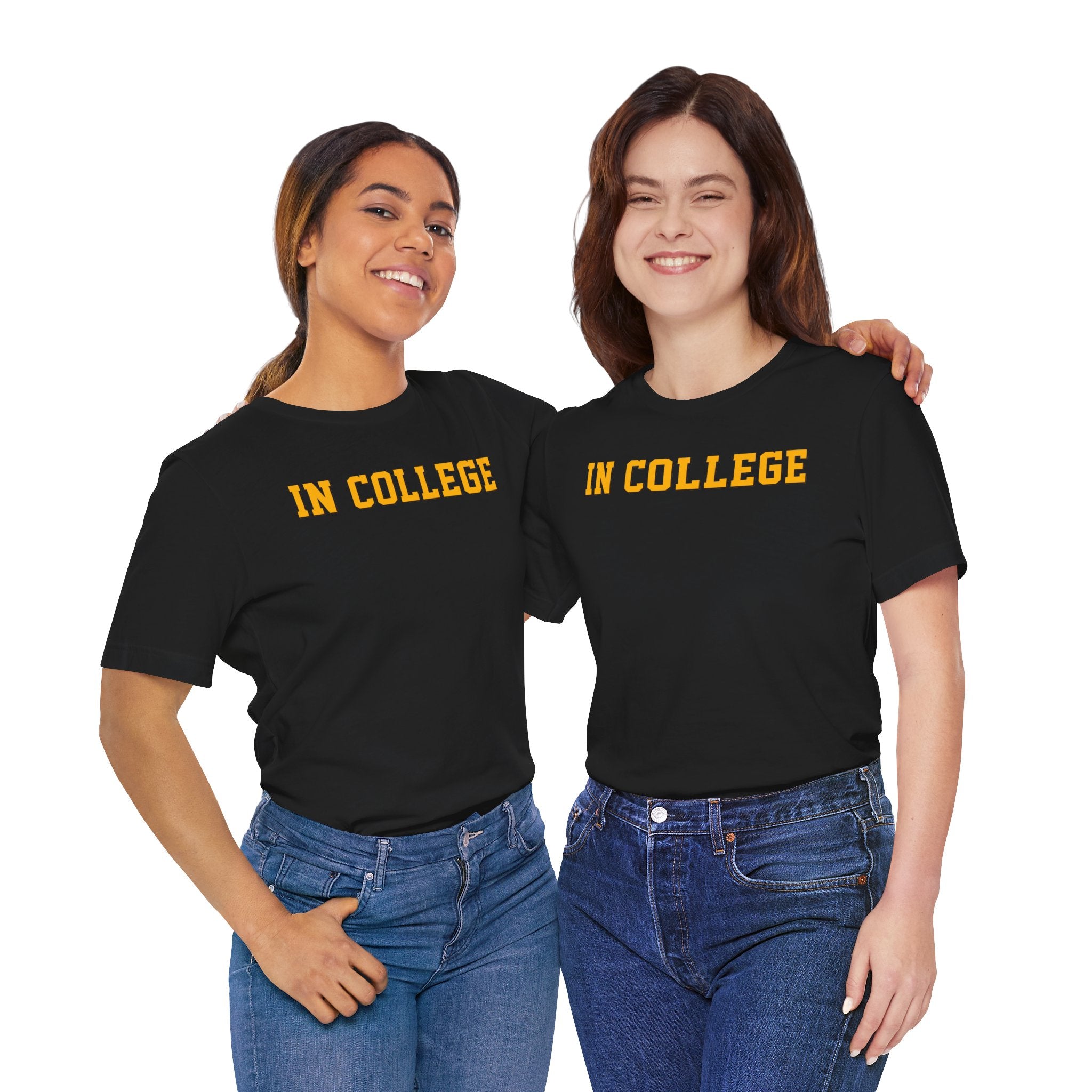 "In College" T-Shirt | Funny Student Life Tee - Deez Teez