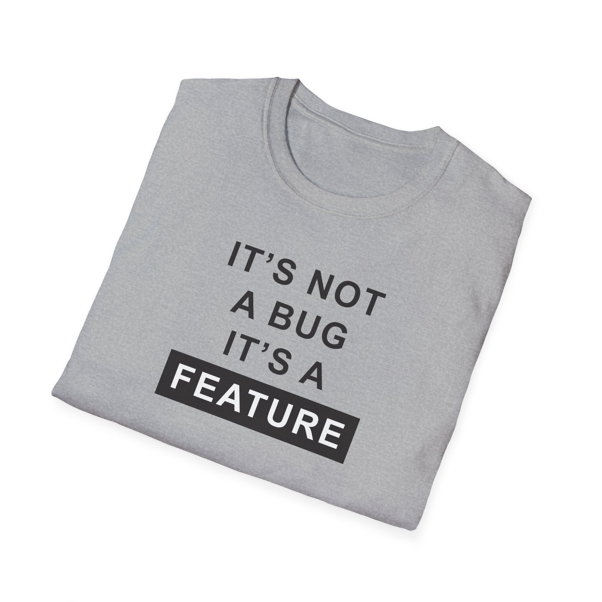 'It's Not A Bug, It's A Feature' Computer Technology T-Shirt | Funny Coder Tee - Deez Teez