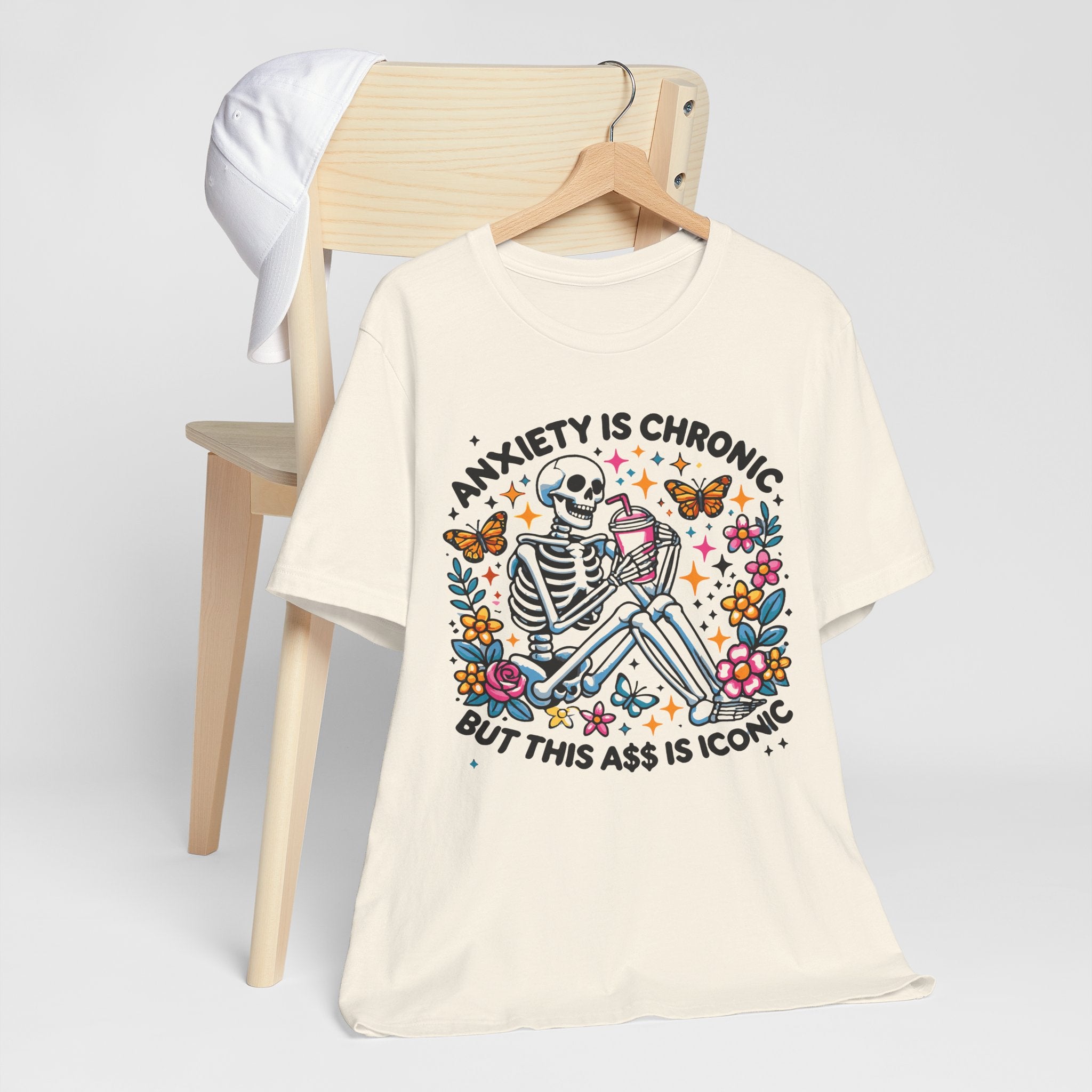 'Anxiety Is Chronic But This Ass is Iconic' Graphic T-Shirt - Deez Teez
