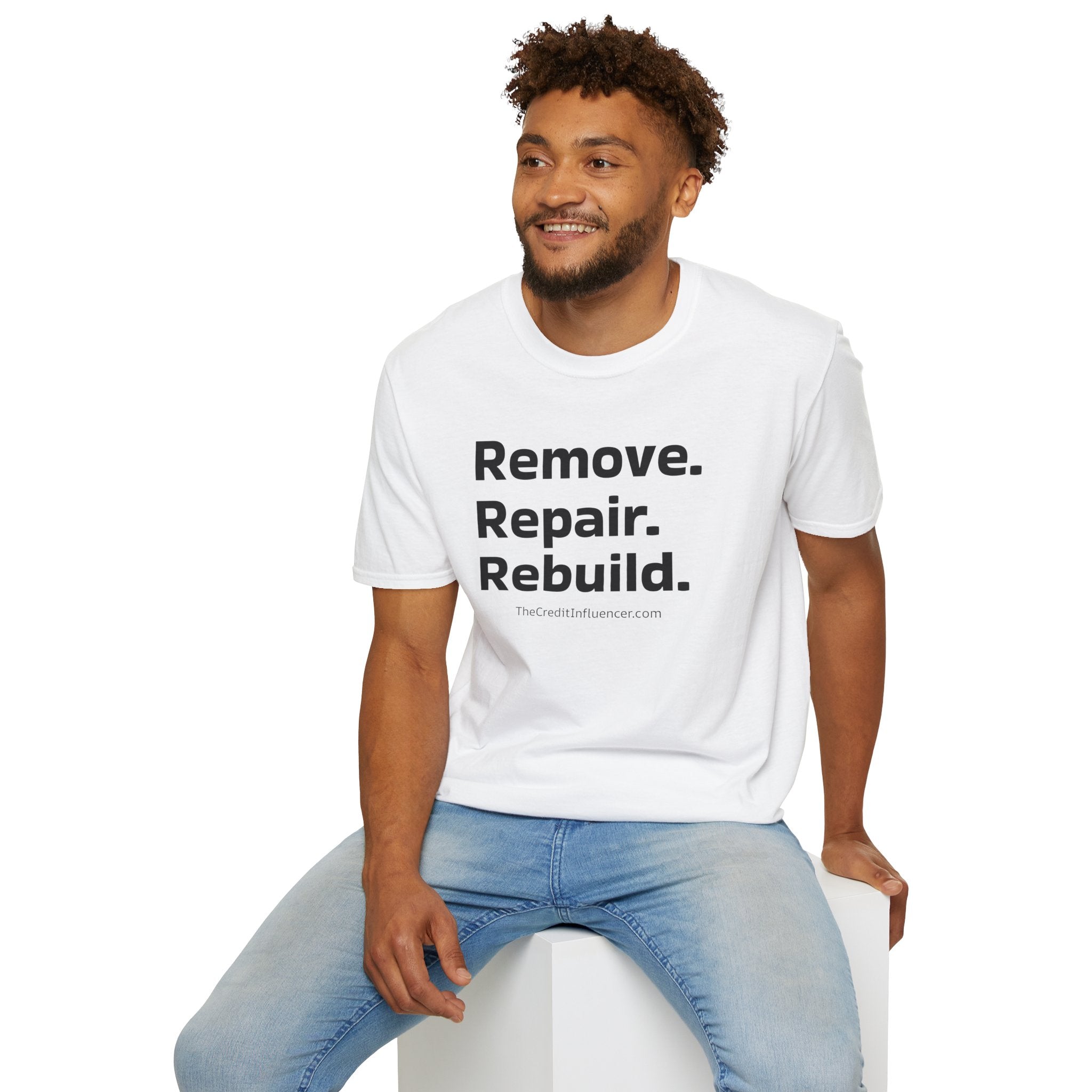 The Credit Influencer Slogan T-Shirt "Remove. Repair. Rebuild" - Deez Teez