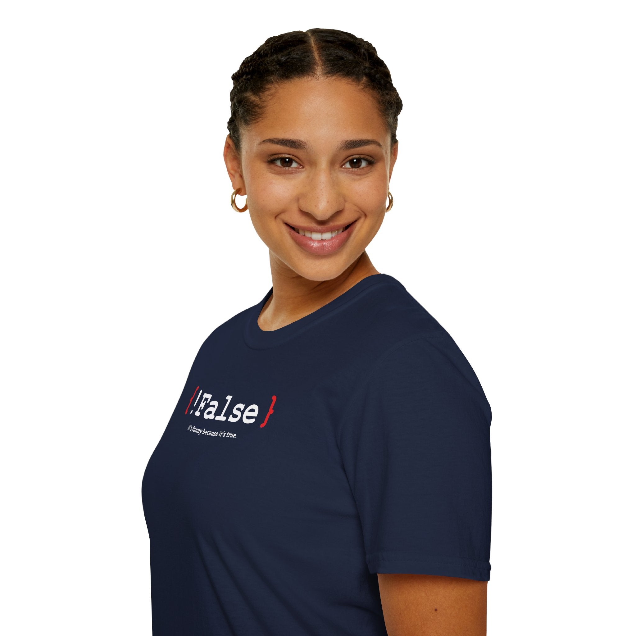 { !False } It’s Funny Because It’s True" Coding T-shirt | Software Engineer Apparel - Deez Teez