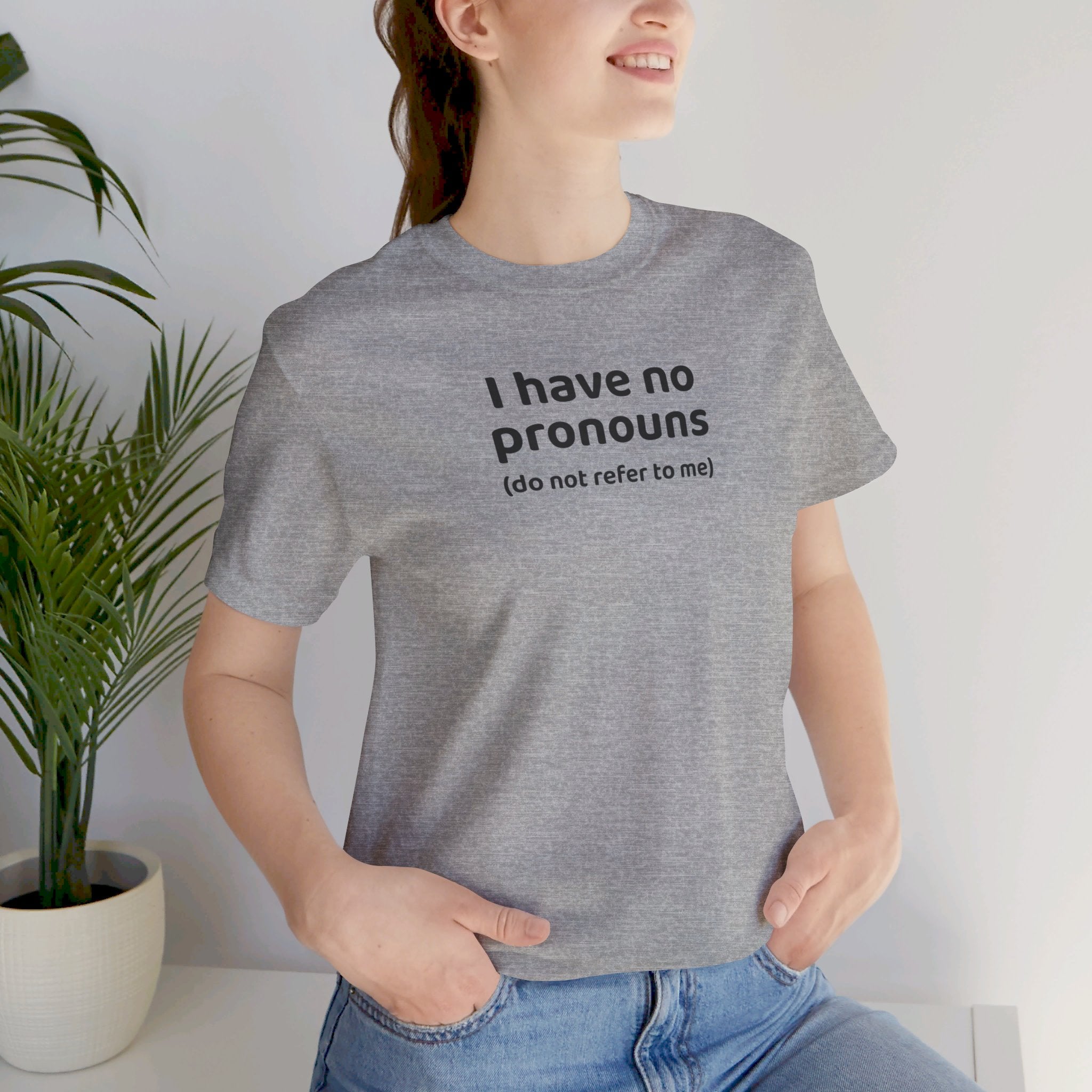 I Have No Pronouns (Do Not Refer To Me) T-Shirt | Relatable Introvert Clapback - Deez Teez