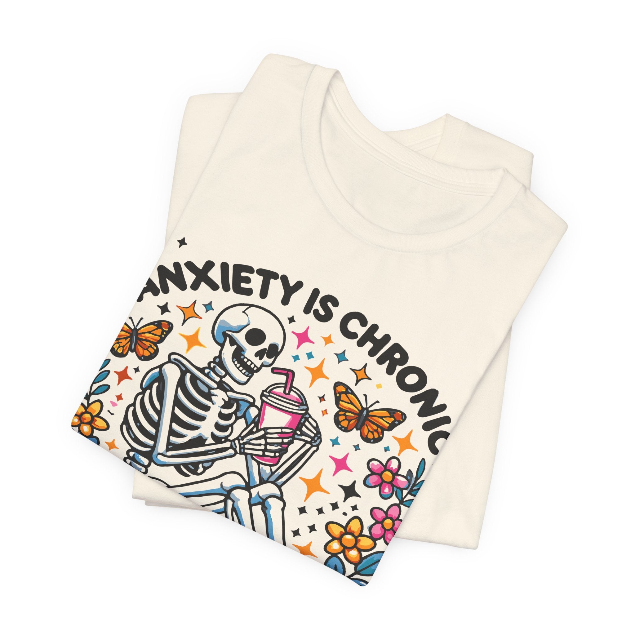'Anxiety Is Chronic But This Ass is Iconic' Graphic T-Shirt - Deez Teez