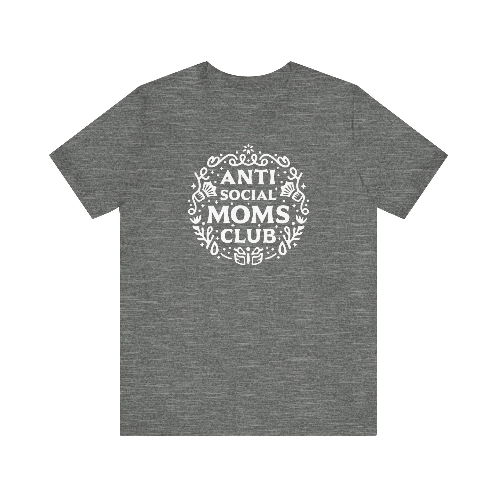 Anti-Social Moms Club T-Shirt | Funny Introvert Mom Tee - Deez Teez