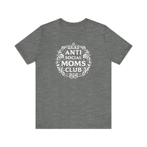 Anti-Social Moms Club T-Shirt | Funny Introvert Mom Tee - Deez Teez