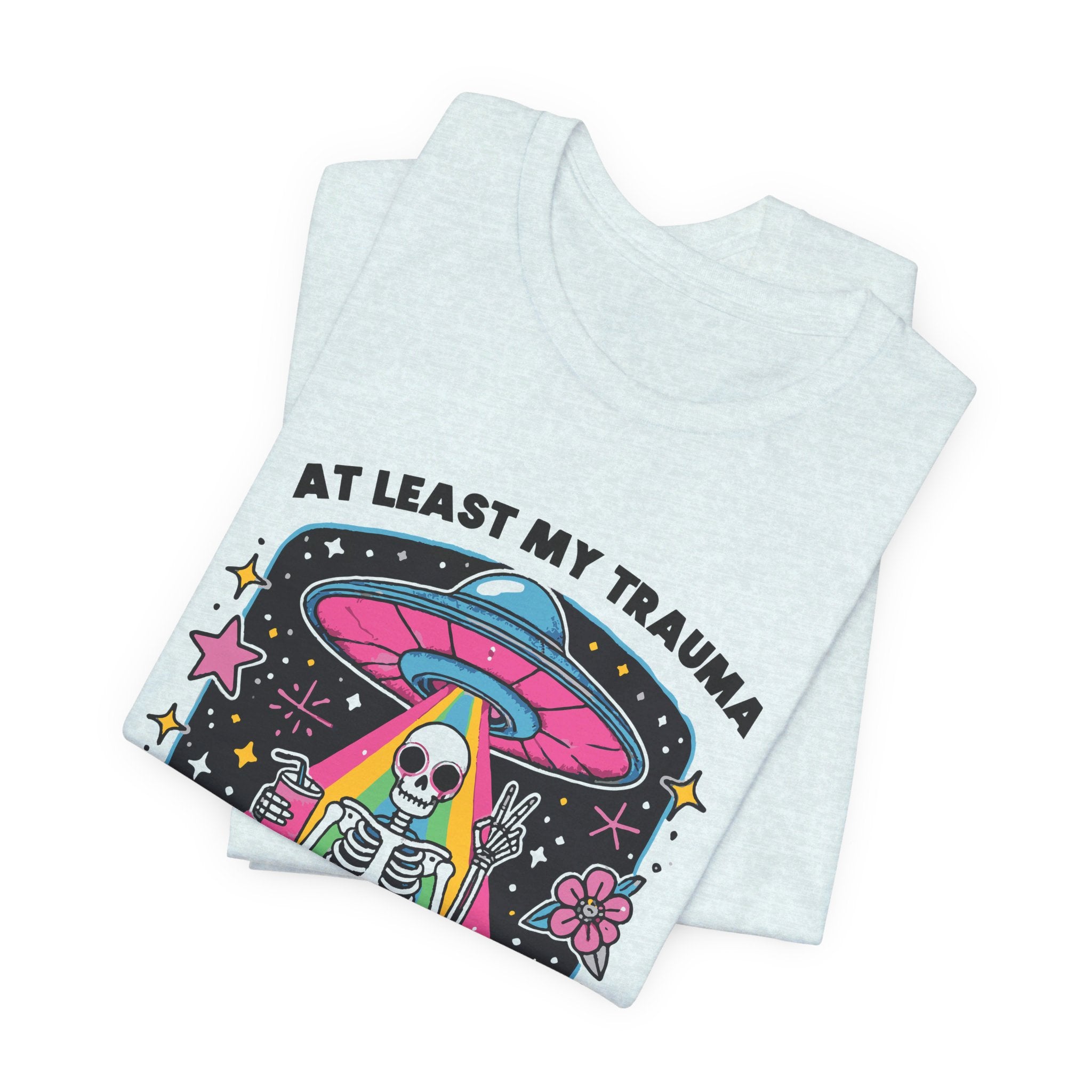 At Least My Trauma Made Me Funny T-Shirt | Mental Health Alien Design Tee - Deez Teez