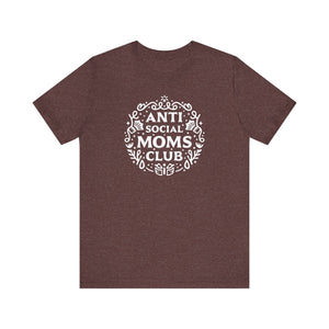 Anti-Social Moms Club T-Shirt | Funny Introvert Mom Tee - Deez Teez