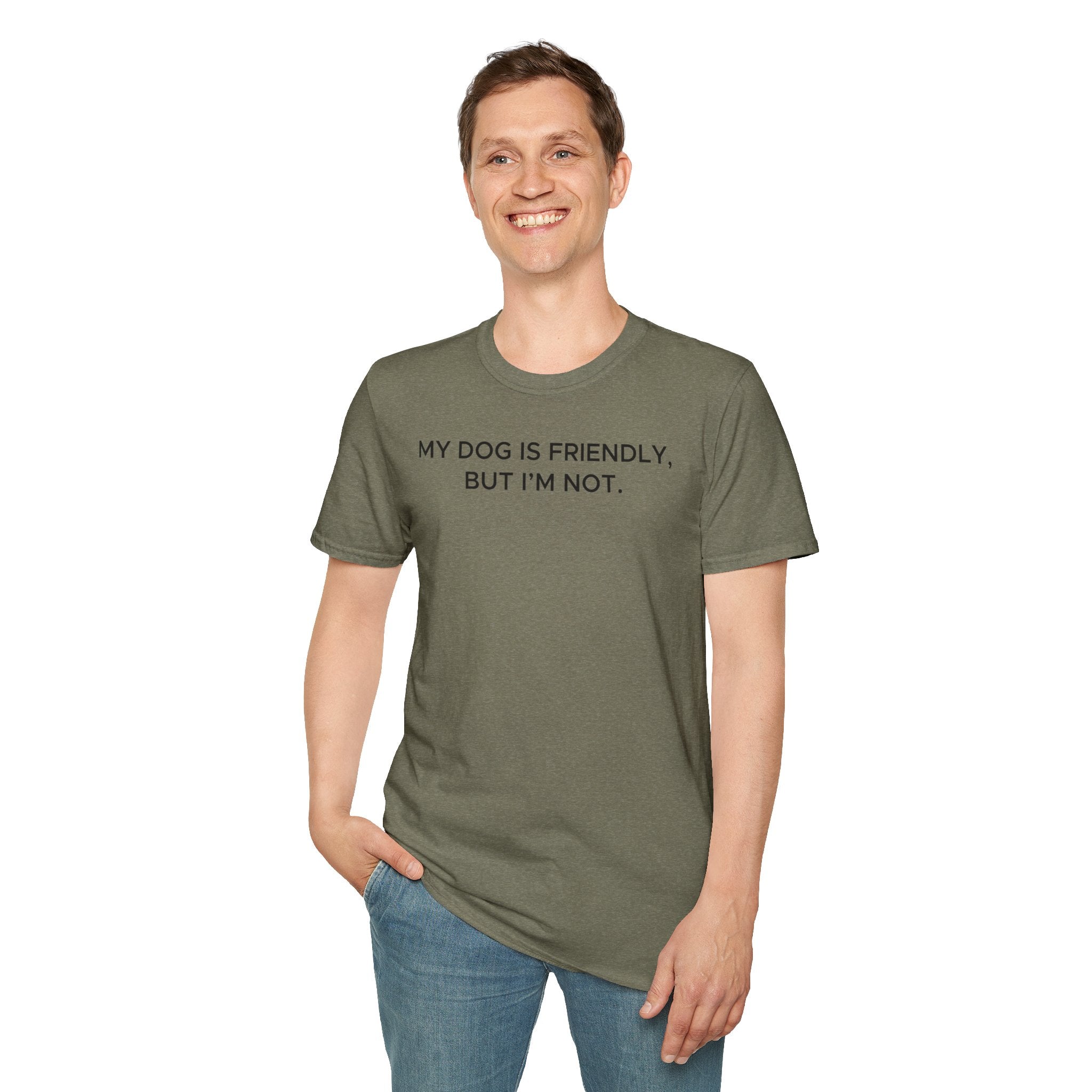 My Dog Is Friendly, But I'm Not T-Shirt | Funny Dog Owner Warning Tee - Deez Teez