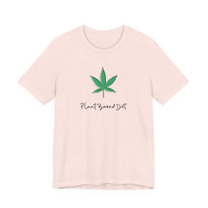 Plant Based Diet Cannabis T-Shirt - Deez Teez