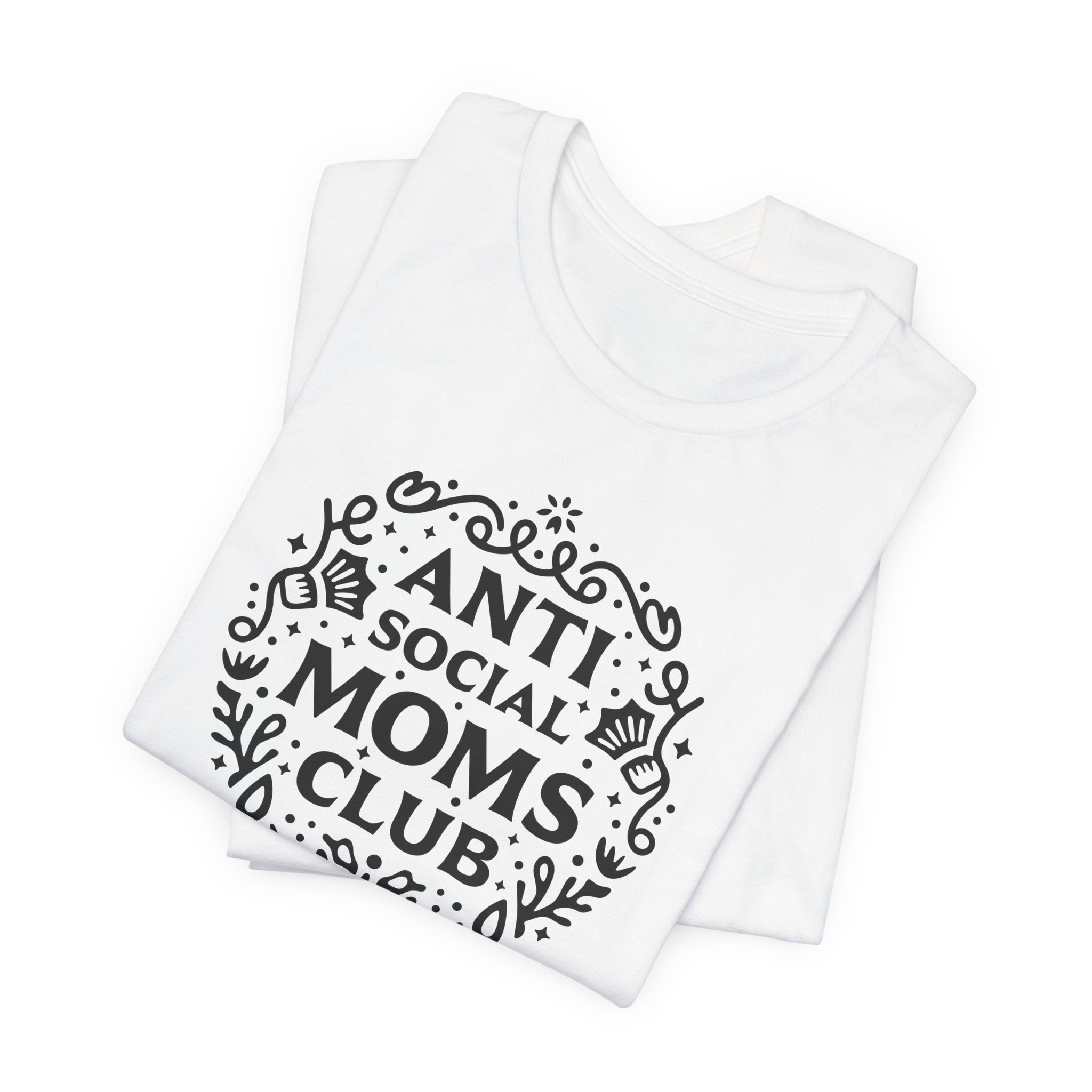 Anti-Social Moms Club T-Shirt | Funny Introvert Mom Tee - Deez Teez