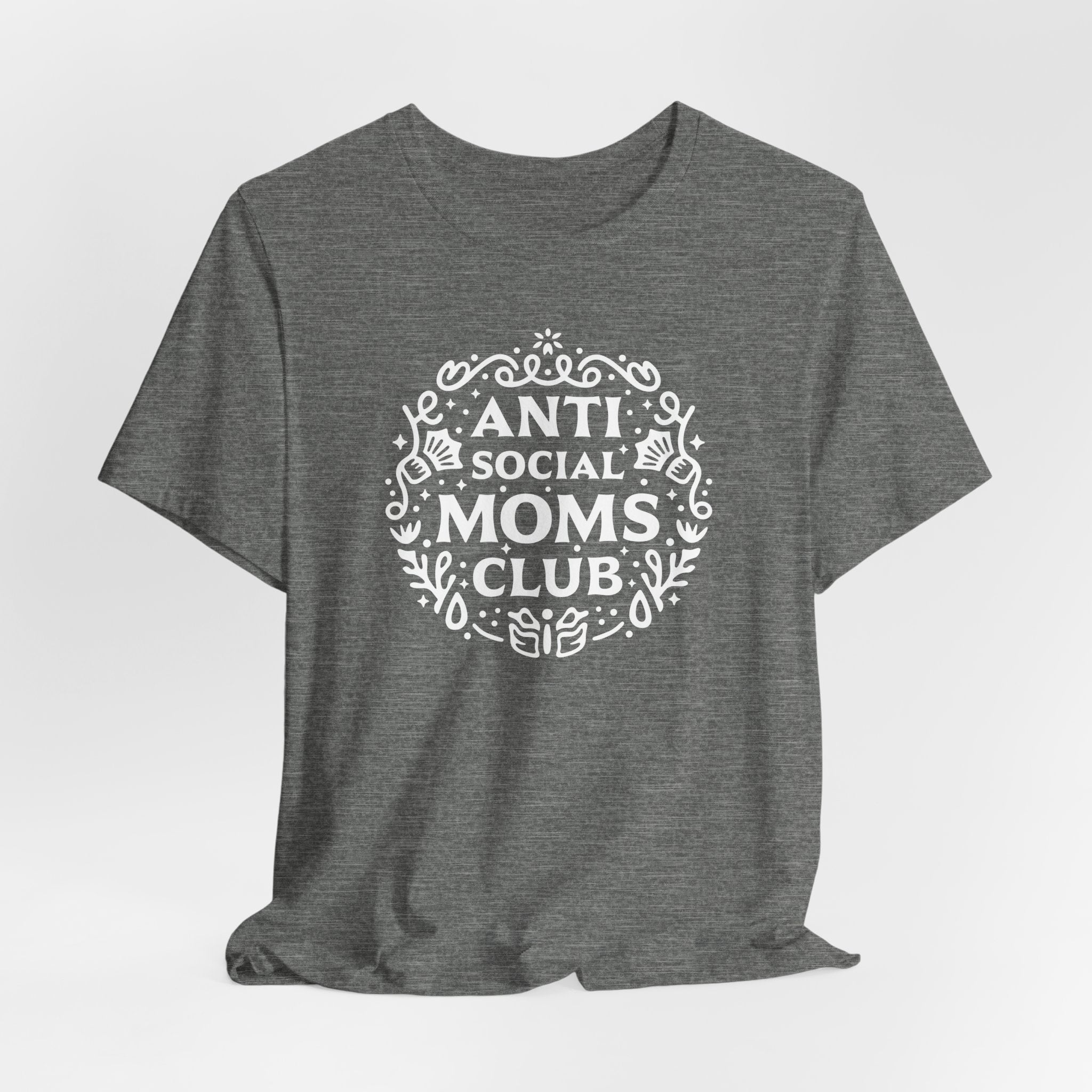 Anti-Social Moms Club T-Shirt | Funny Introvert Mom Tee - Deez Teez