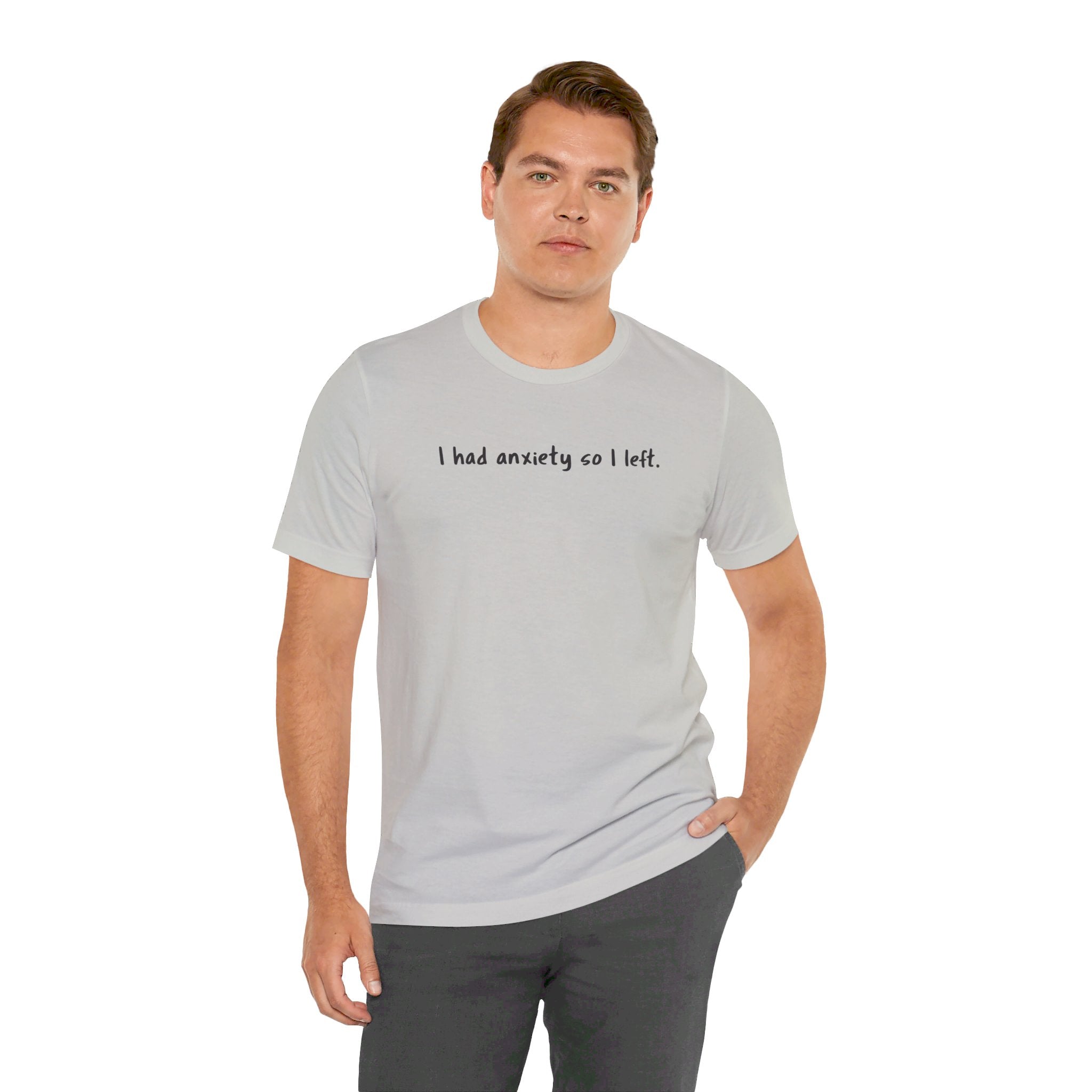 'I Had Anxiety So I Left' Mental Health Statement T-Shirt - Deez Teez