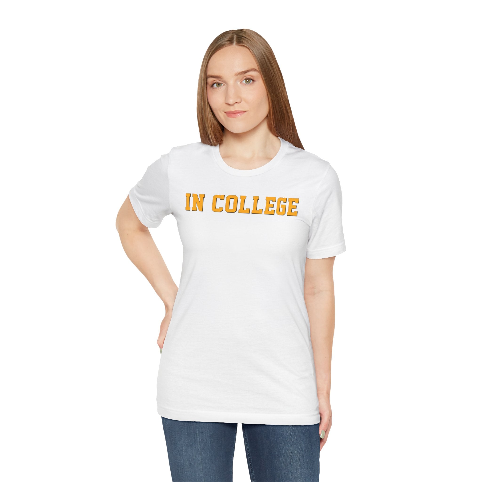 "In College" T-Shirt | Funny Student Life Tee - Deez Teez