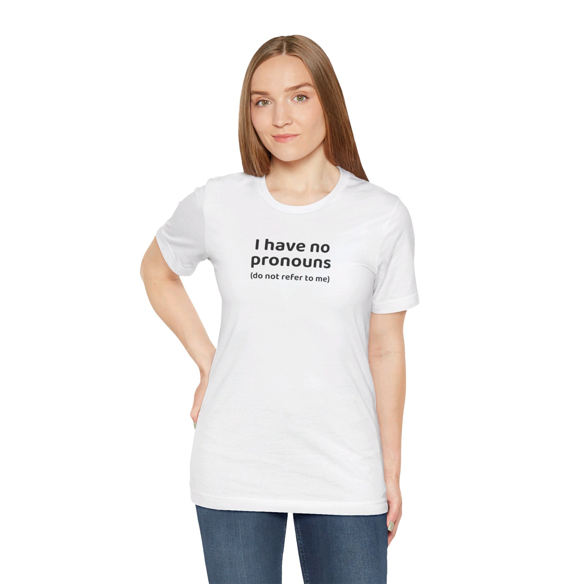I Have No Pronouns (Do Not Refer To Me) T-Shirt | Relatable Introvert Clapback - Deez Teez