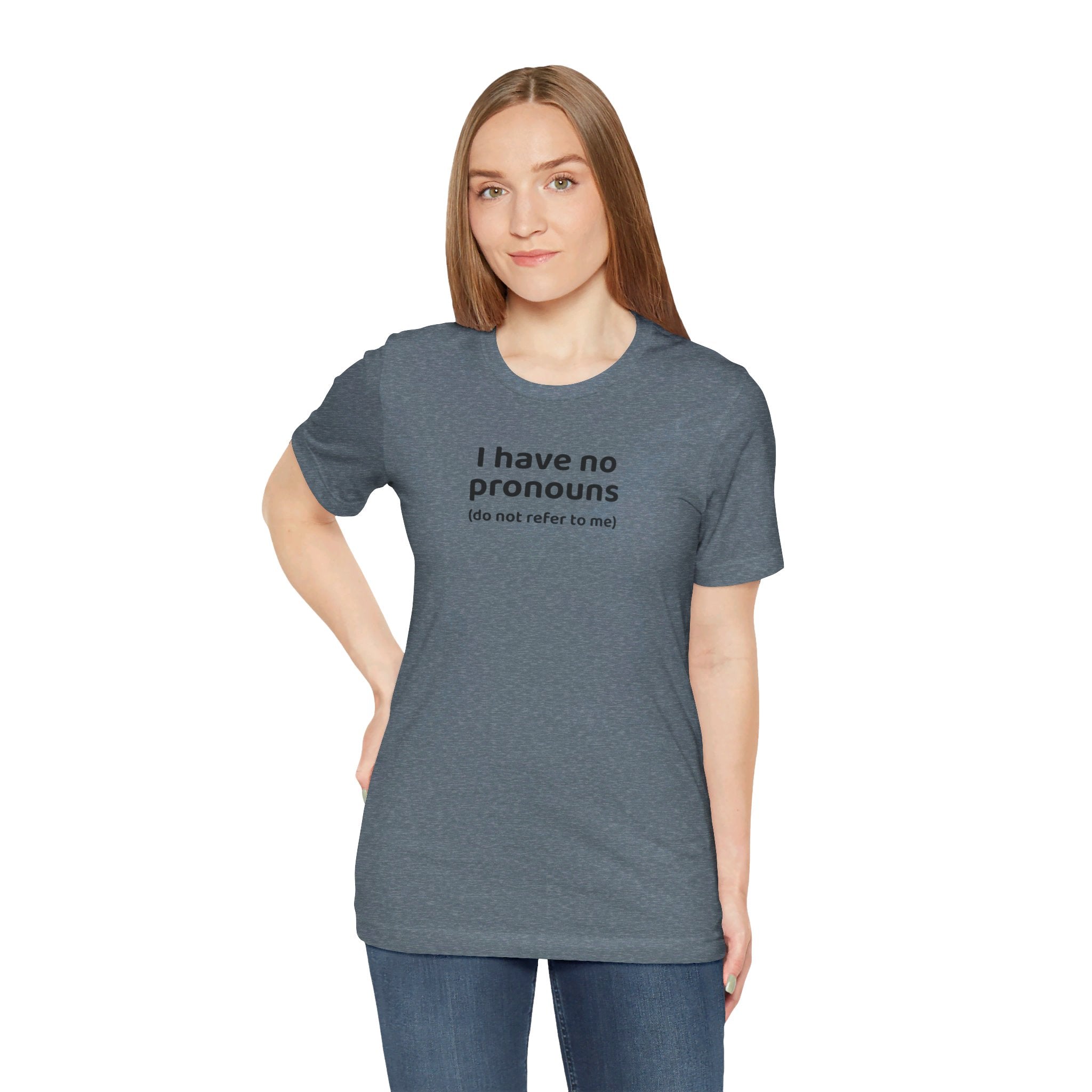 I Have No Pronouns (Do Not Refer To Me) T-Shirt | Relatable Introvert Clapback - Deez Teez
