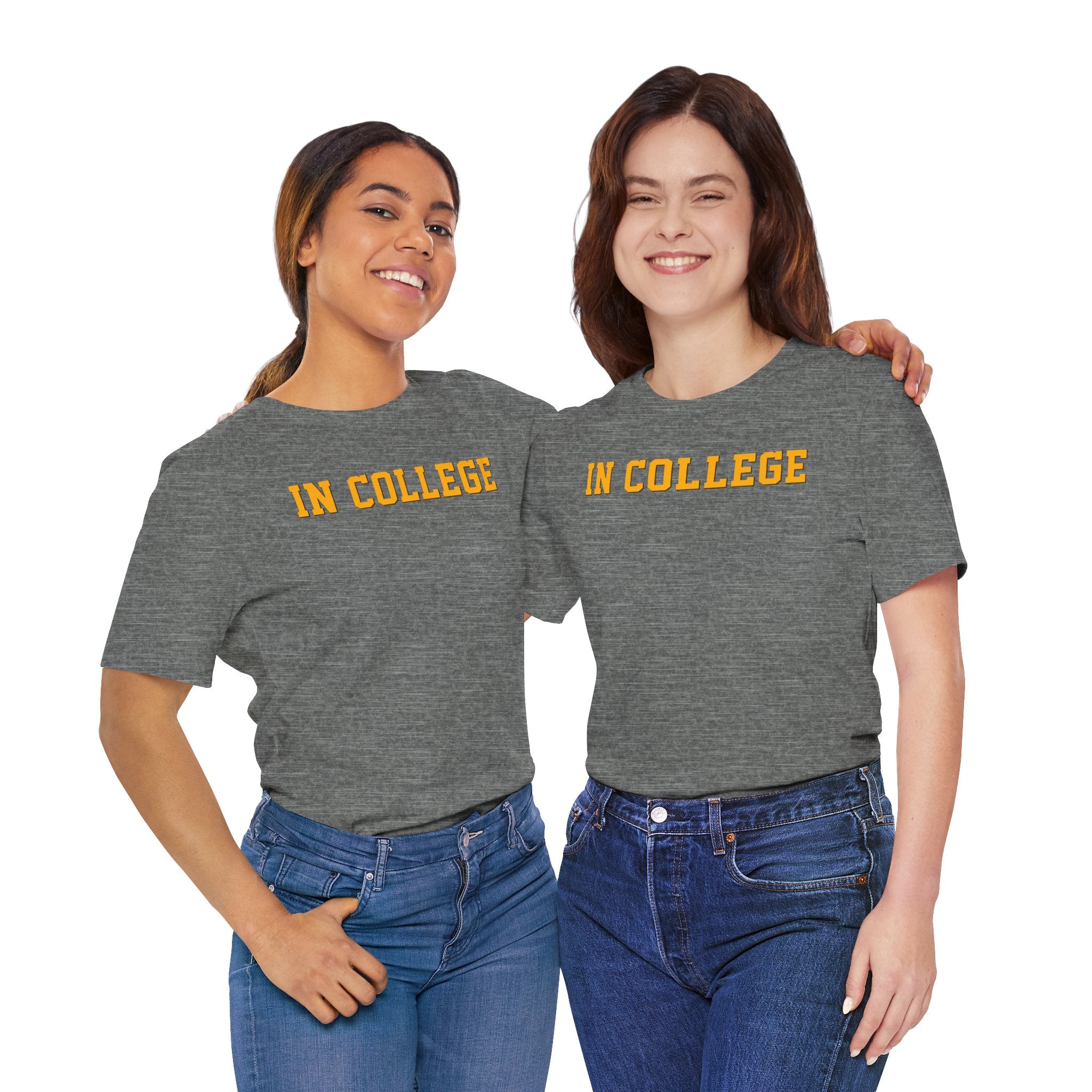 "In College" T-Shirt | Funny Student Life Tee - Deez Teez
