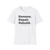 The Credit Influencer Slogan T-Shirt "Remove. Repair. Rebuild" - Deez Teez