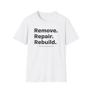 The Credit Influencer Slogan T-Shirt "Remove. Repair. Rebuild" - Deez Teez
